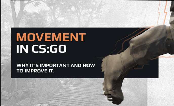 Mastering Movement in CS:GO: Tips for Better Positioning and Agility